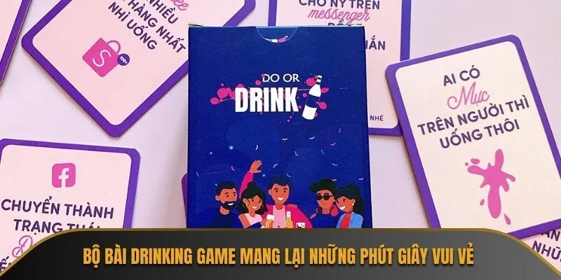 Bộ bài drinking game mang lại những phút giây vui vẻ 