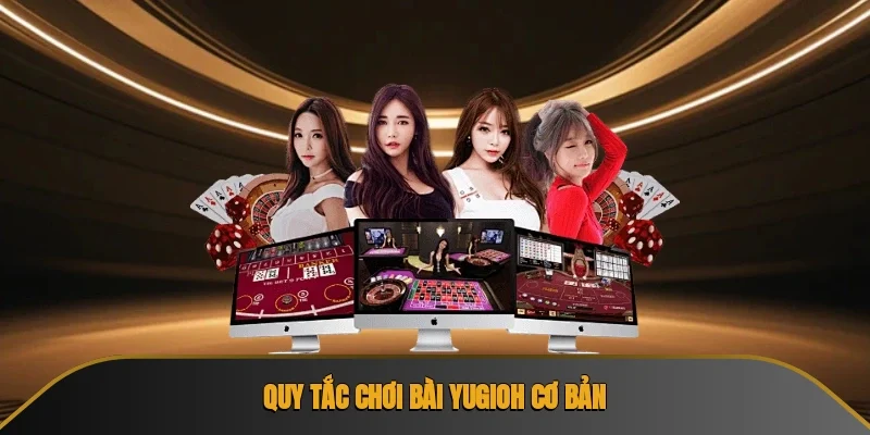 Quy tắc chơi bài yugioh cơ bản